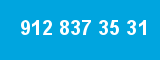 912 837 35 31